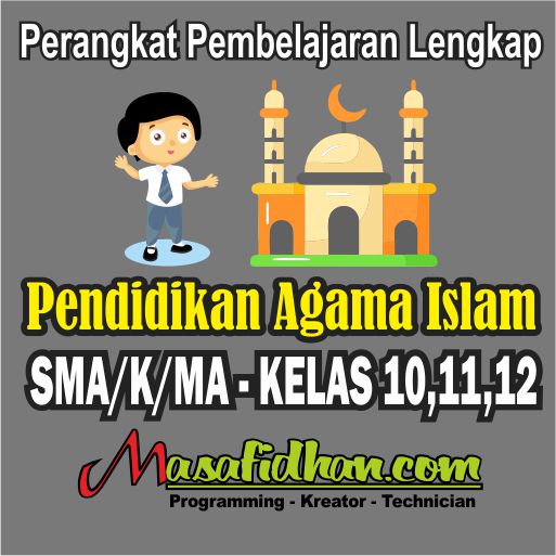 Download Perangkat Pembelajaran Pendidikan Agama Islam SMA/SMK/MA Kelas 10,11,12 Lengkap Kurikulum Merdeka
