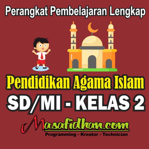 Download Perangkat Lengkap Pendidikan Agama Islam Kelas 2 SD/MI Kurikulum Merdeka dan Kurikulum 2013